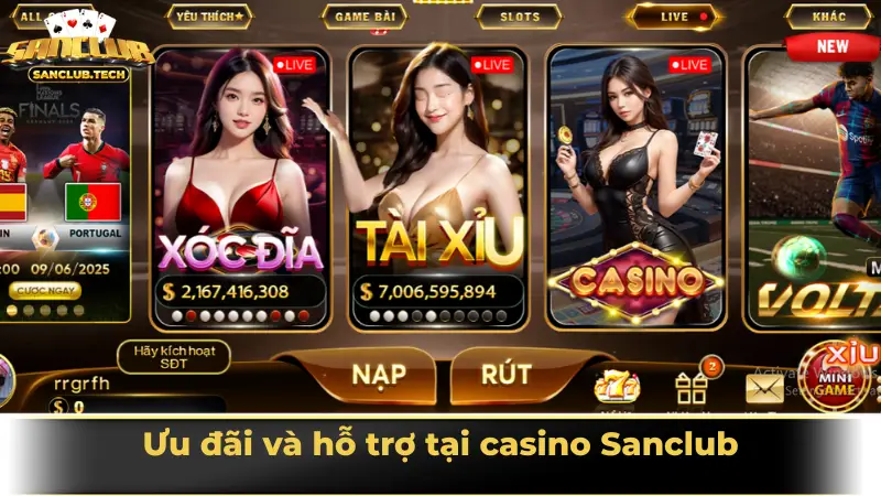 Sảnh giải trí Casino Sanclub đẳng cấp cho tín đồ cá cược 3 Ưu đãi và hỗ trợ tại casino Sanclub