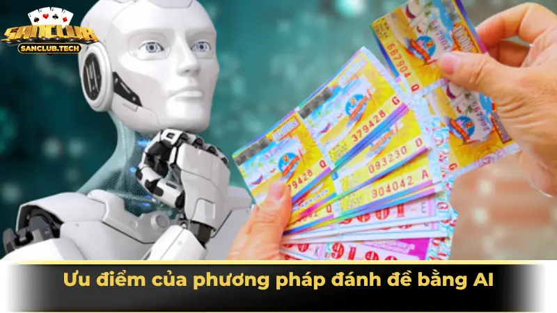 Bí kíp đánh đề bằng AI – xu hướng mới của dân lô đề thông minh 3 Ưu điểm và hạn chế của đánh đề bằng AI