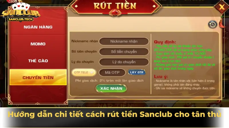 Hướng dẫn rút tiền Sanclub nhanh, an toàn và thuận tiện cho người chơi 3 Hướng dẫn chi tiết cách rút tiền Sanclub cho tân thủ