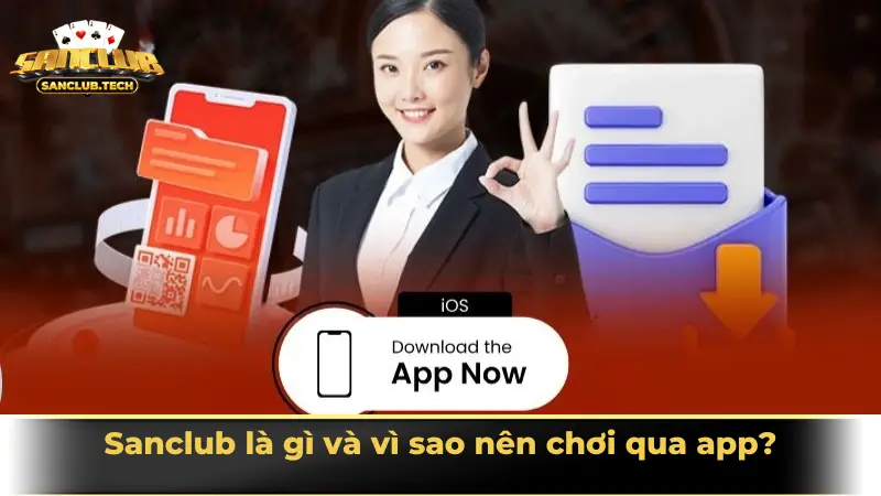 Tải app Sanclub: Bước khởi đầu để tận hưởng thế giới game đổi thưởng đỉnh cao 1 Sanclub là gì và vì sao nên chơi qua app?