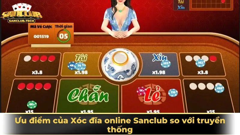 Xóc đĩa online Sanclub: Trò chơi dân gian lên ngôi trong kỷ nguyên số 2 Ưu điểm của Xóc đĩa online Sanclub so với truyền thống